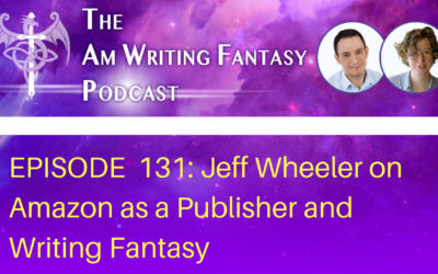 Jeff Wheeler on Amazon as a Publisher and Writing Fantasy
